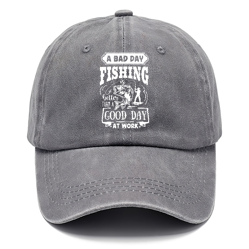 A bad day fishing better than a good day at work Hat