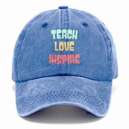 teach love inspire Hat