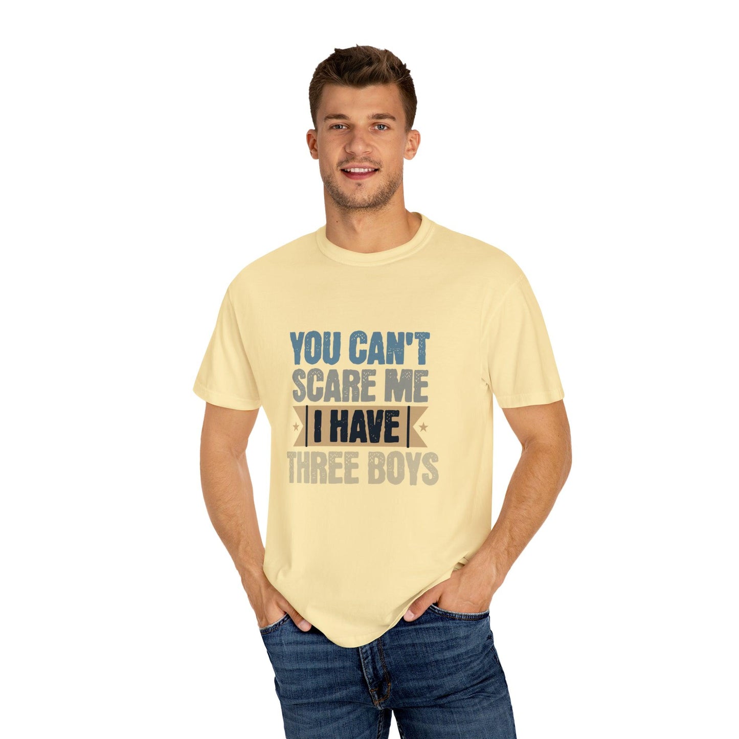 You Can't Scare Me, I Have 3 Boys: Proud Mama T-Shirt - Pandaize