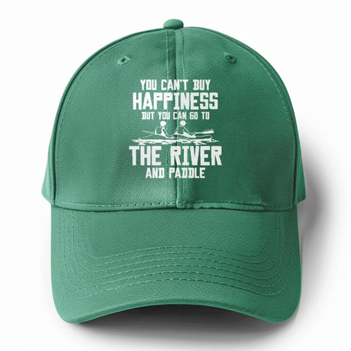 You Can't Buy Happiness But You Can Go To The River And Paddle Solid Color Baseball Cap