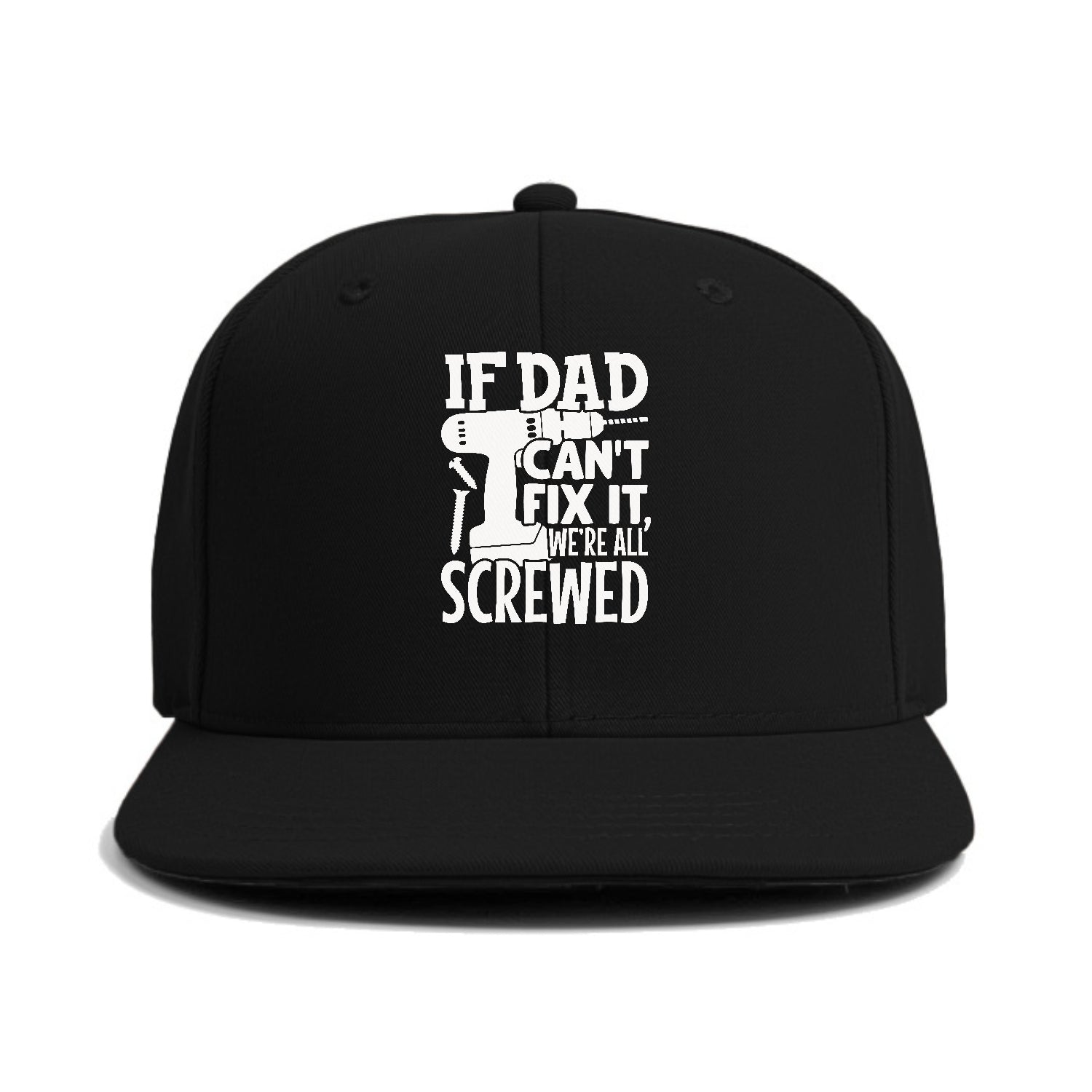 If Dad Can't Fix It We're All Screwed Hat