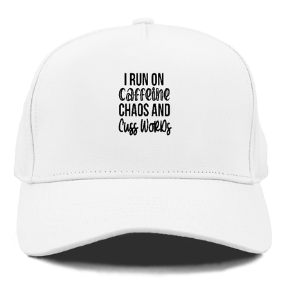 i run on caffeine and chaos Hat