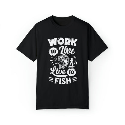 Fisherman's Life: Work to Live, Live to Fish T-Shirt