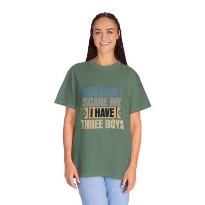 You Can't Scare Me, I Have 3 Boys: Proud Mama T-Shirt - Pandaize