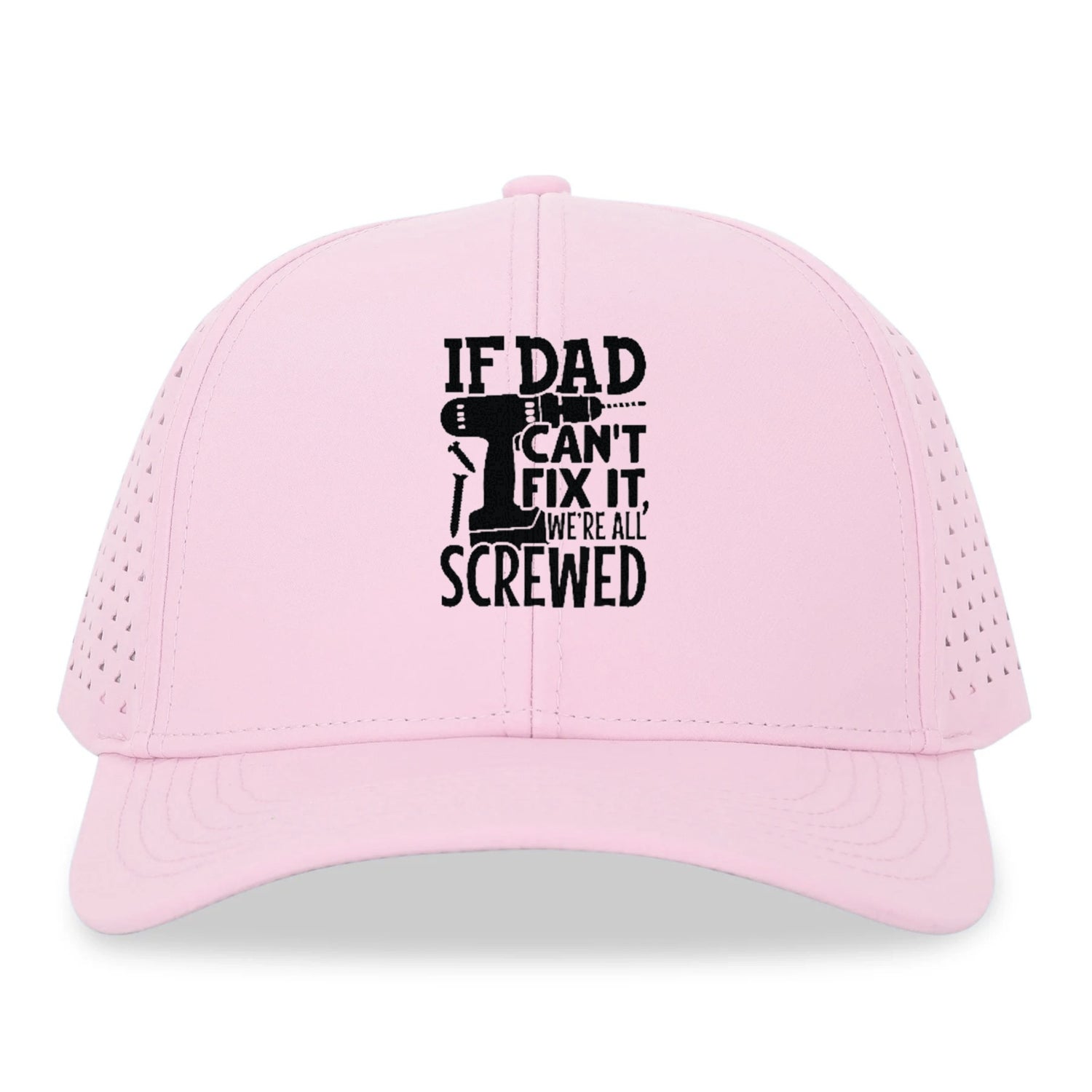 If Dad Can't Fix It We're All Screwed Hat