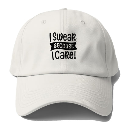 i swear because i care Hat