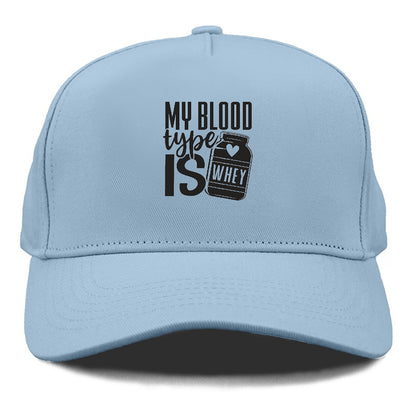 My Blood Type Is Whey Hat