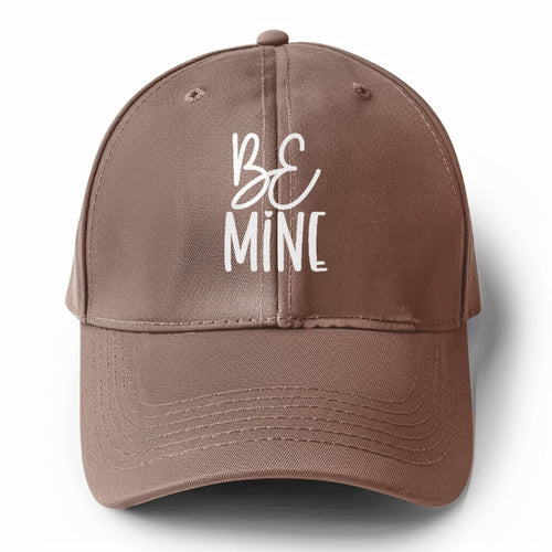 Be Mine Solid Color Baseball Cap