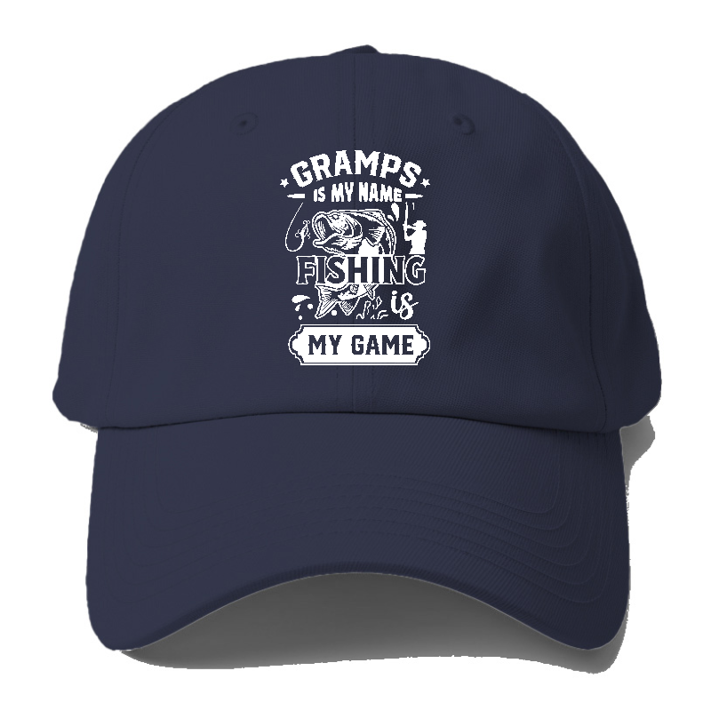 gramps is my name fishing is my game Hat