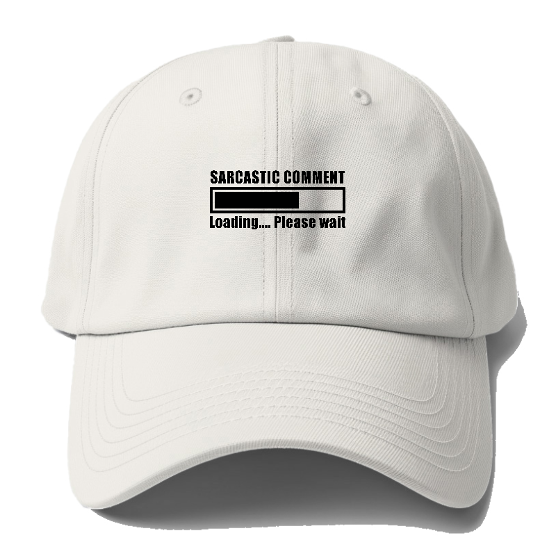 sarcastic comment loading Hat