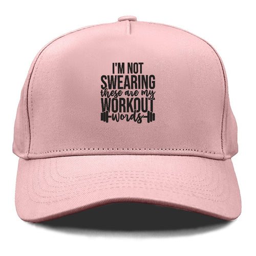 I'm Not Swearing These Are My Workout Words Cap