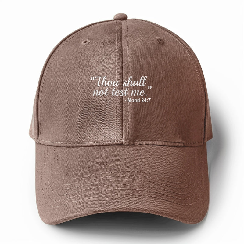 thou shall not try me Hat