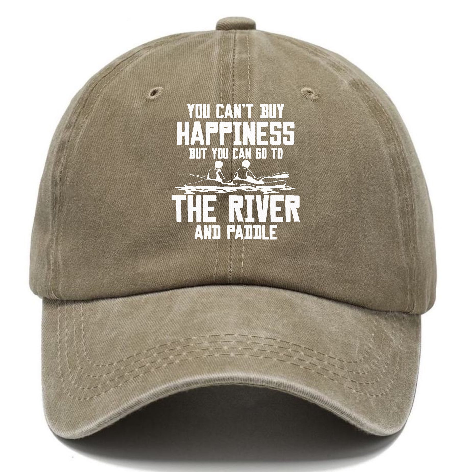 you can't buy happiness but you can go to the river and paddle Hat