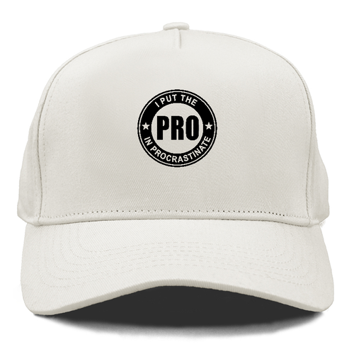 I Put The Pro In Cap