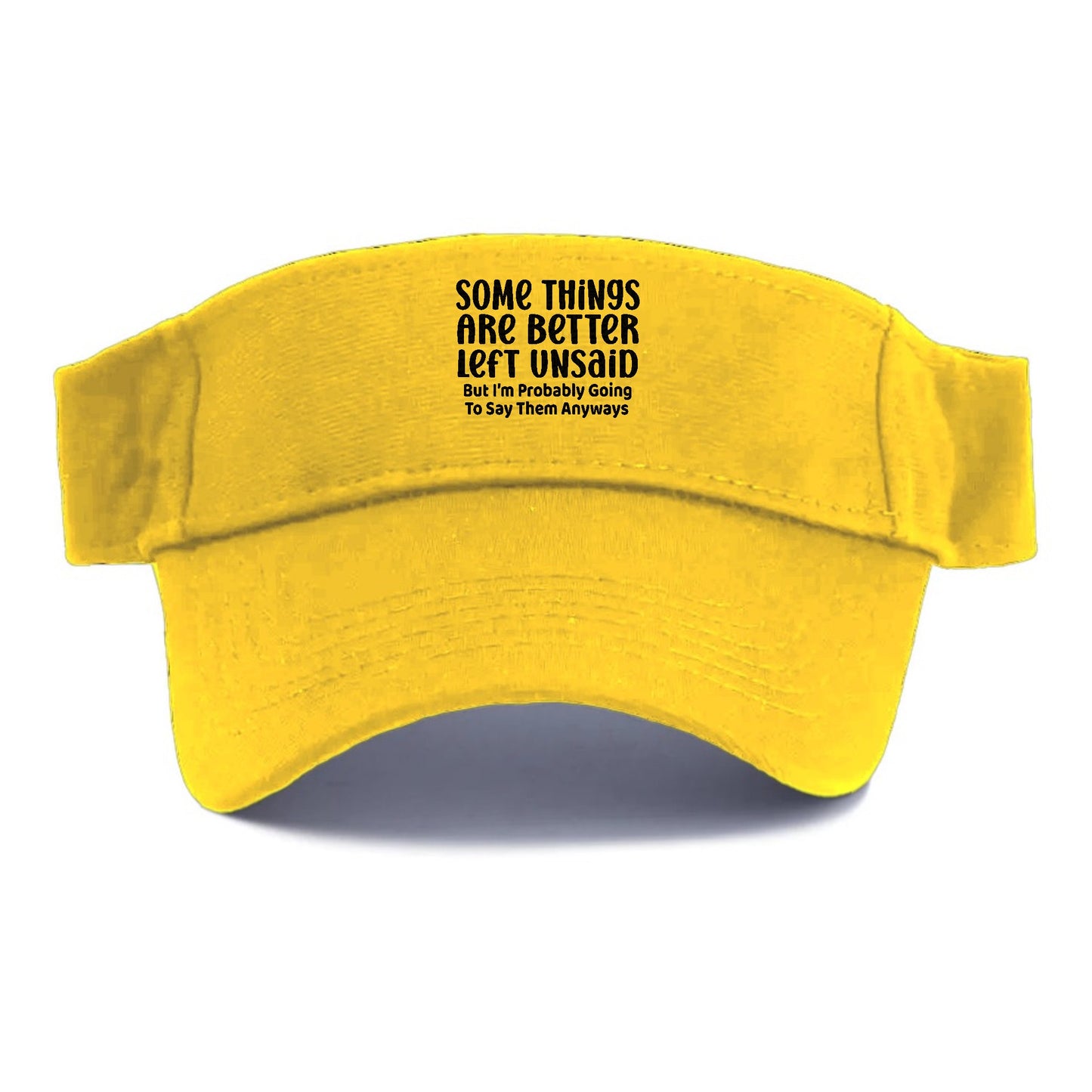 some things are better left unsaid Hat