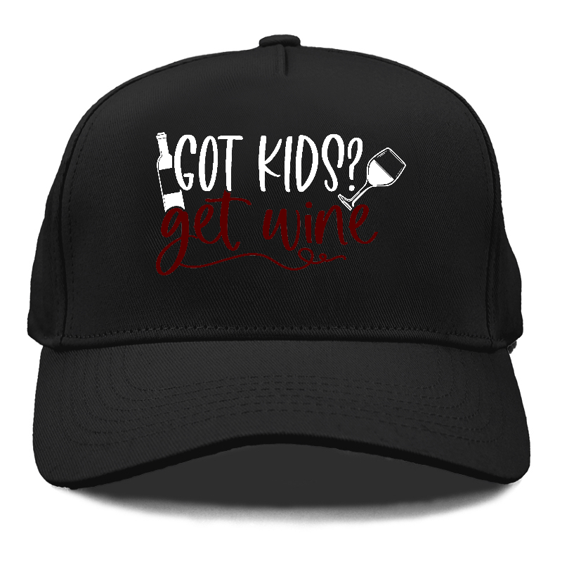 got kids? get wine Hat