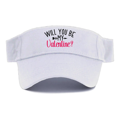 will you be my valentine Hat