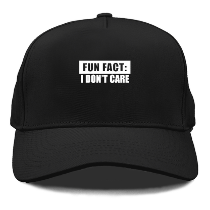 fun fact i dont care Hat