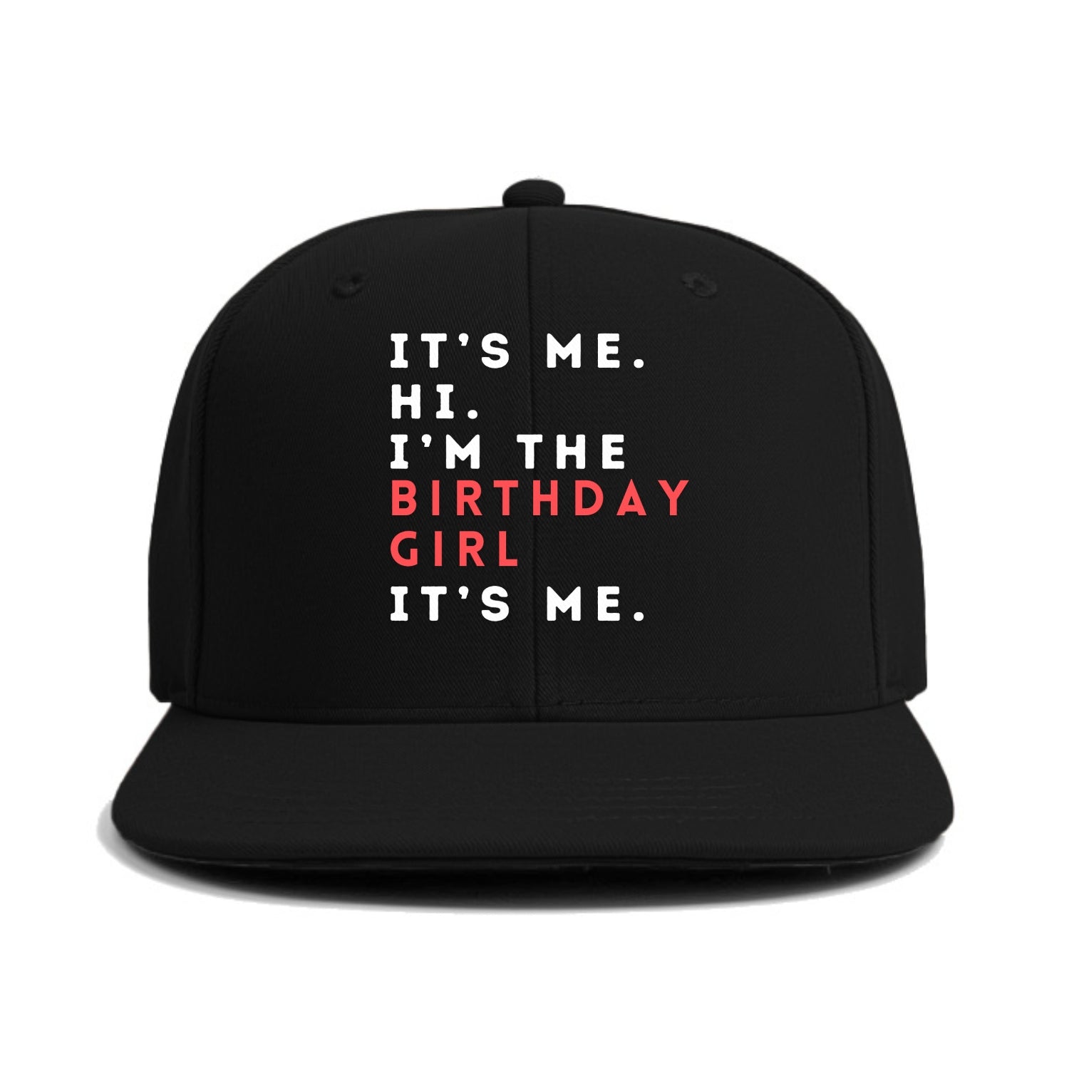 i'm the birthday girl Hat