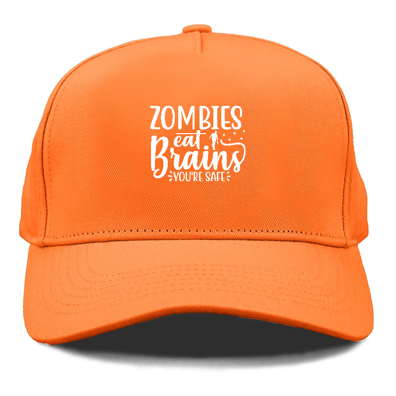 Zombies eat brains youre safe Hat