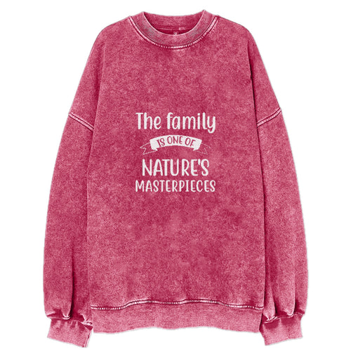 The Family Is One Of Nature S Masterpieces Vintage Sweatshirt