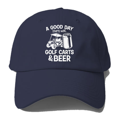 A Good Day Starts With Golf Carts And Beer Hat