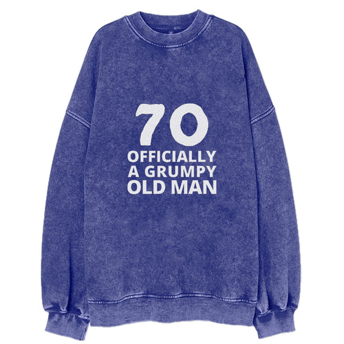 70 Officially A Grumpy Old Man Vintage Sweatshirt