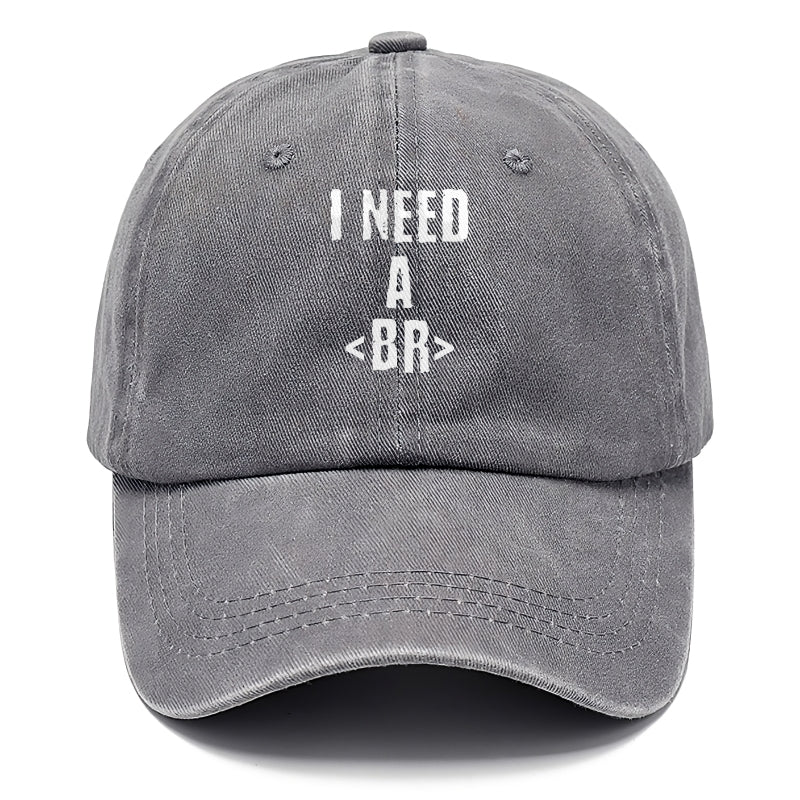 i need a break Hat