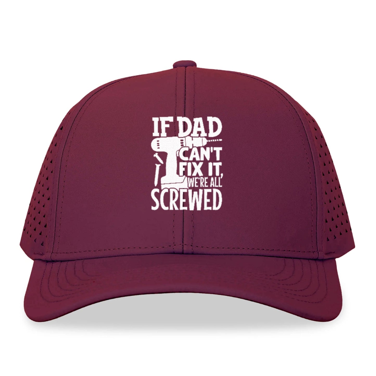 If Dad Can't Fix It We're All Screwed Hat