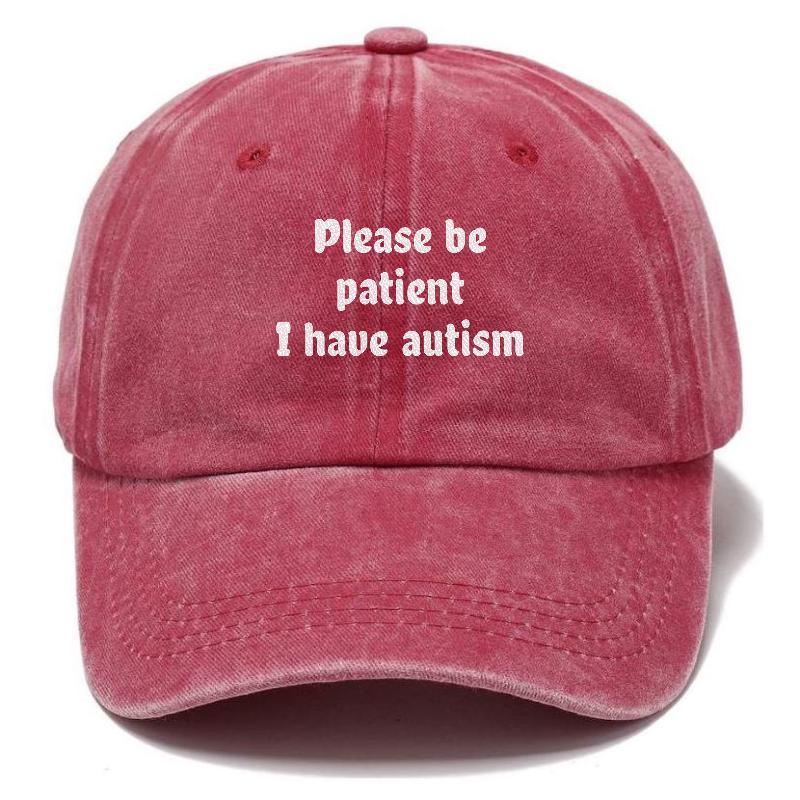 Please Be Patient I Have Autism Hat