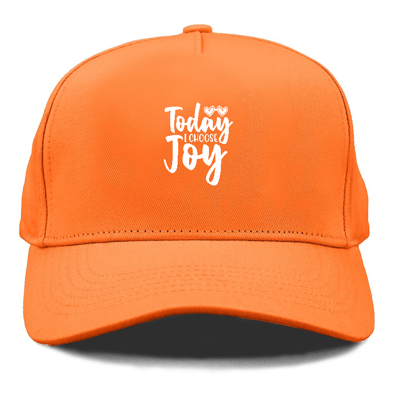 Today i choose joy Hat