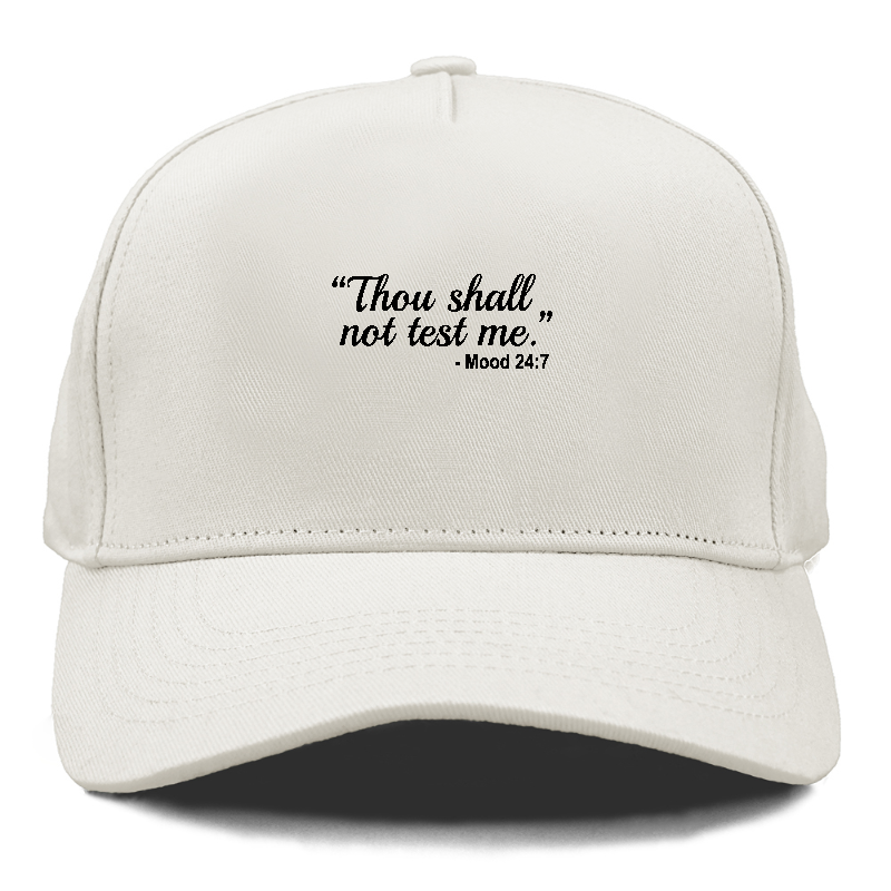 thou shall not try me Hat