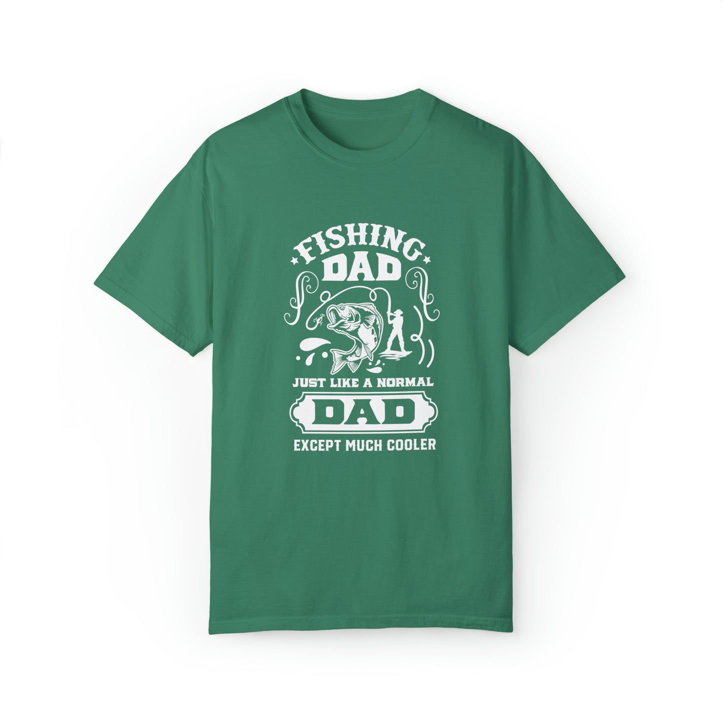 Fishing dad just like a normal dad except much cooler T-shirt