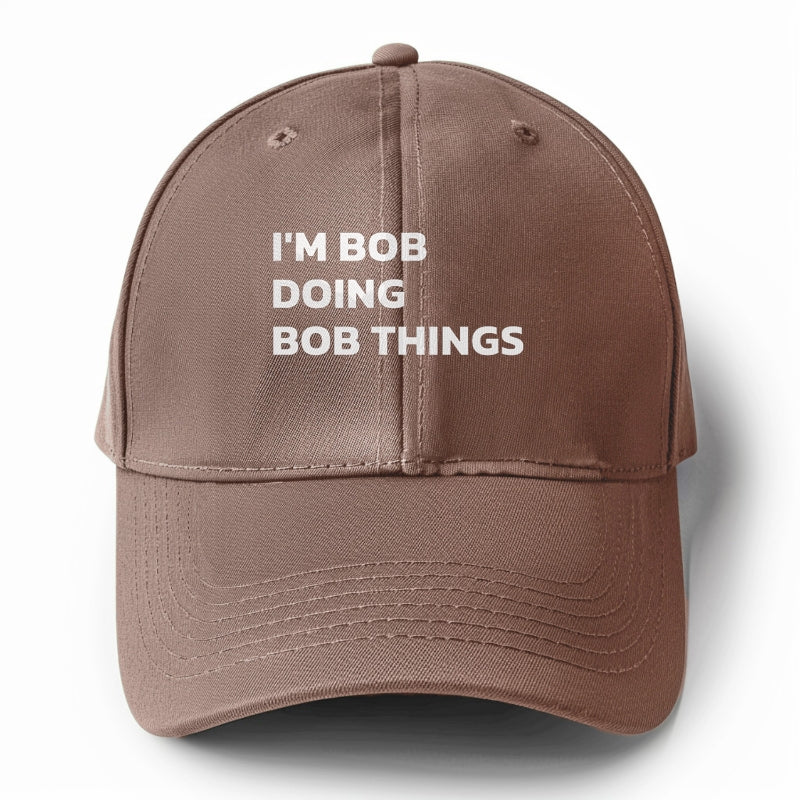 I'M BOB DOING BOB THINGS Hat