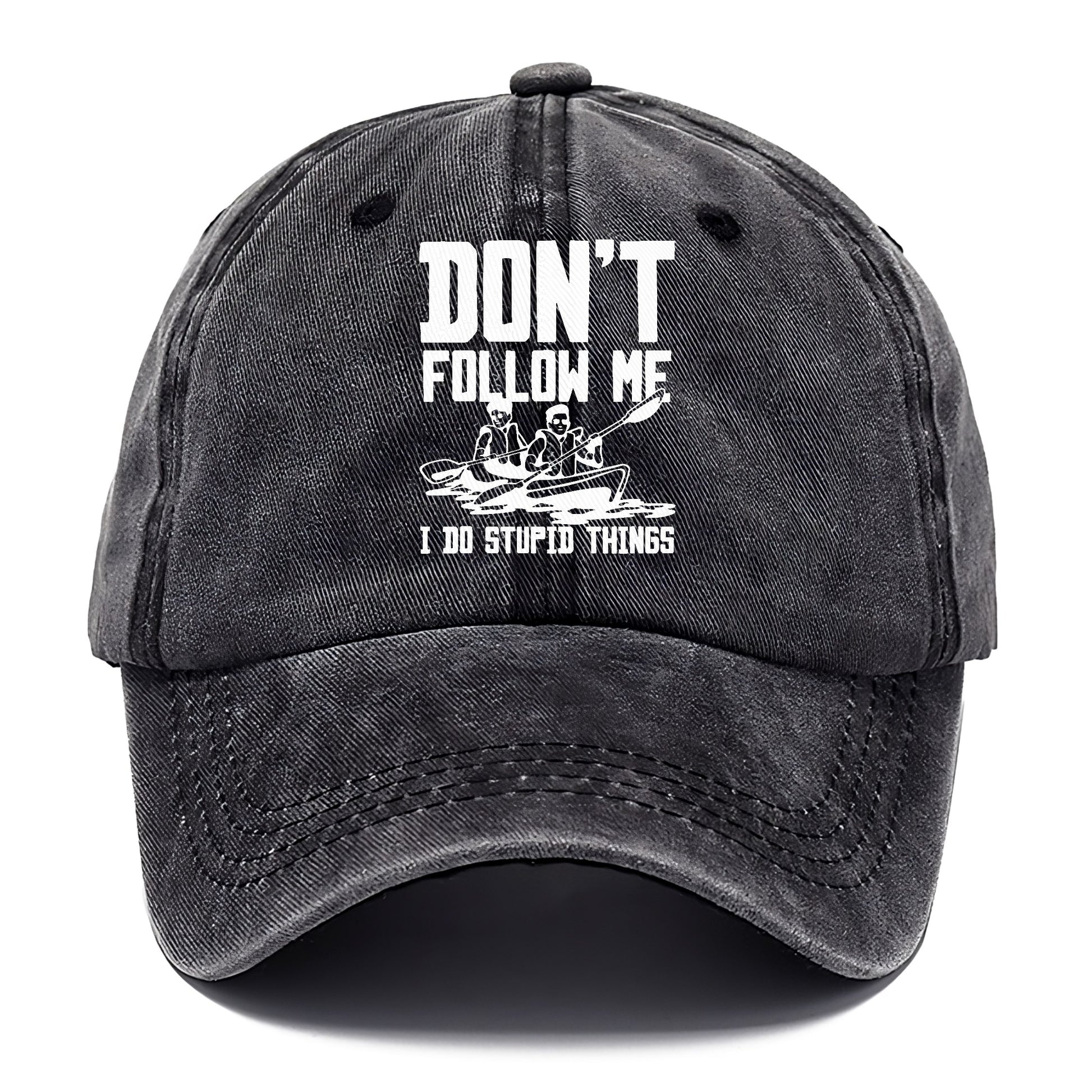  don't follow me i do stupid things Hat