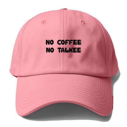 no coffee no talkee Hat