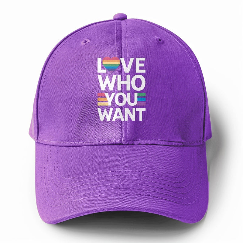 Love Who You Want Hat