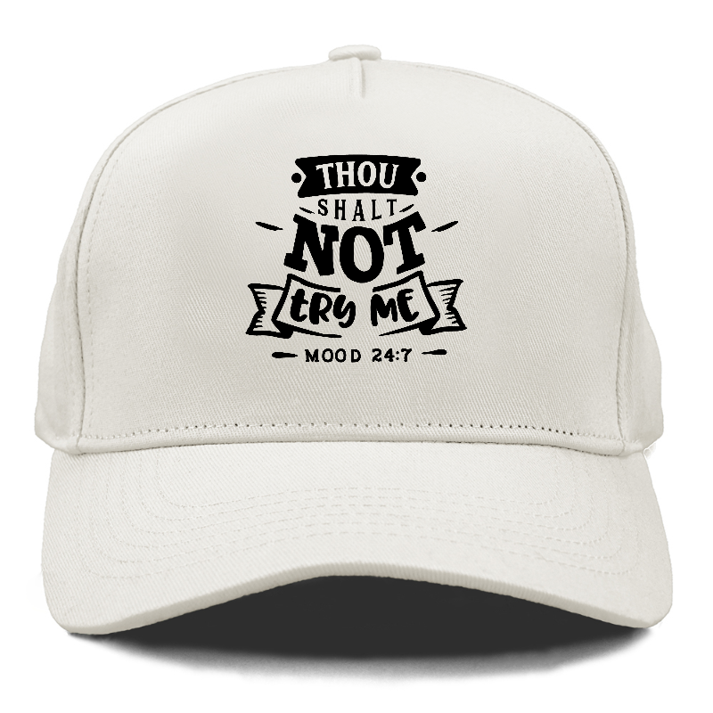 Thou Shalt not try me  Hat