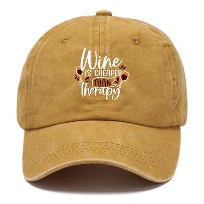 wine is cheaper than therapy Hat