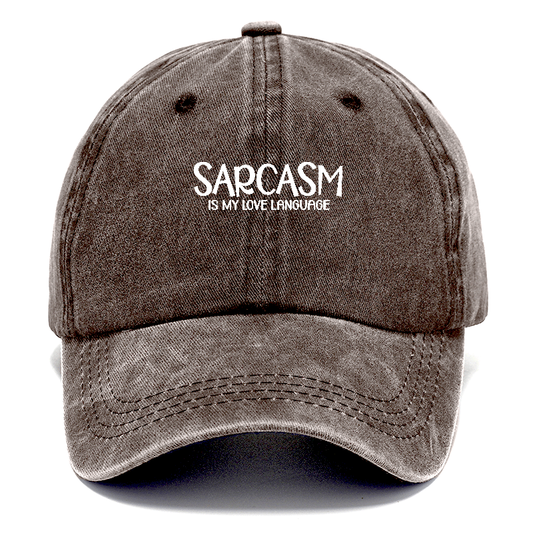 sarcasm is my love language Hat