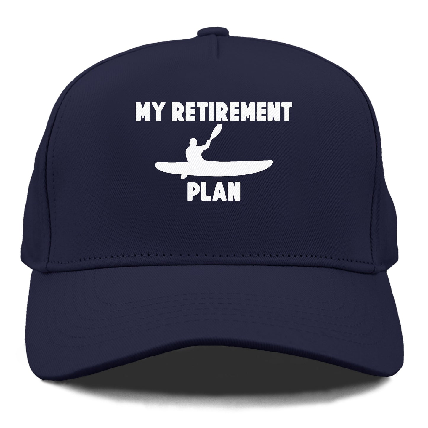 my retirement plan is kayak Hat