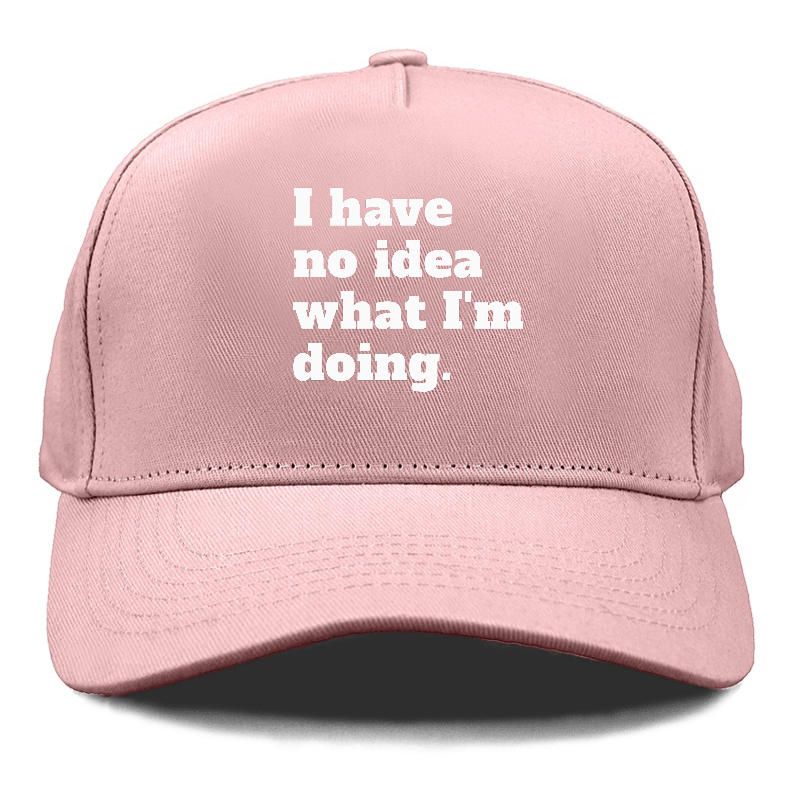 i have no idea what i'm doing Hat