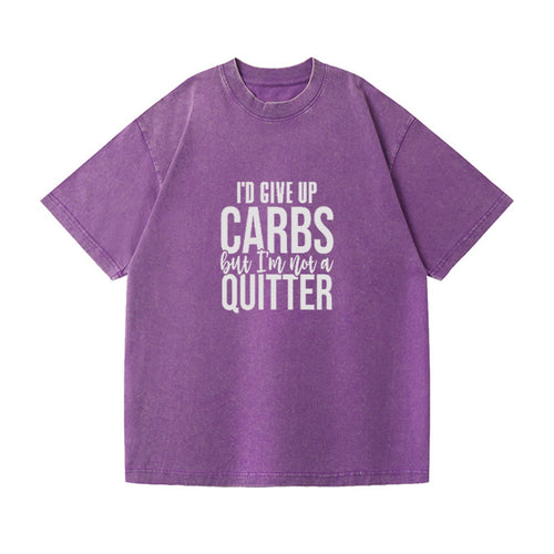 I'd Give Up Carbs But I'm Not A Quitter Vintage T-shirt