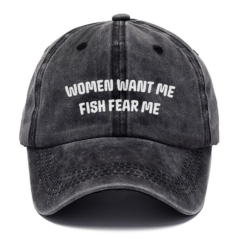 Women Want Me Fish Fear Me Hat