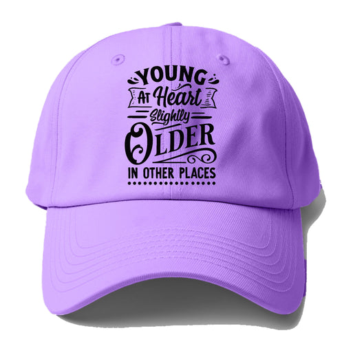 Young At Heart Slightly Older In Other Places Baseball Cap For Big Heads