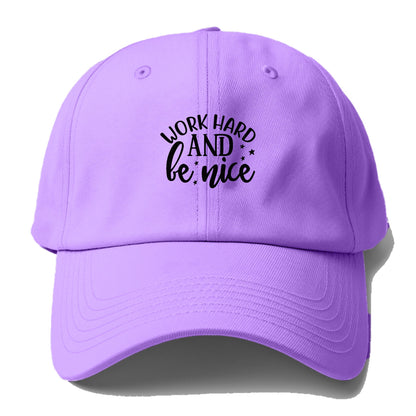 Work hard and be nice Hat