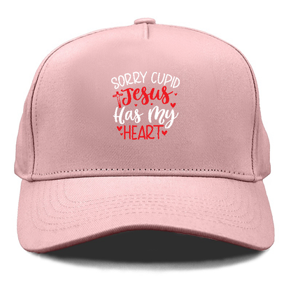 Sorry cupid jesus has my heart Hat