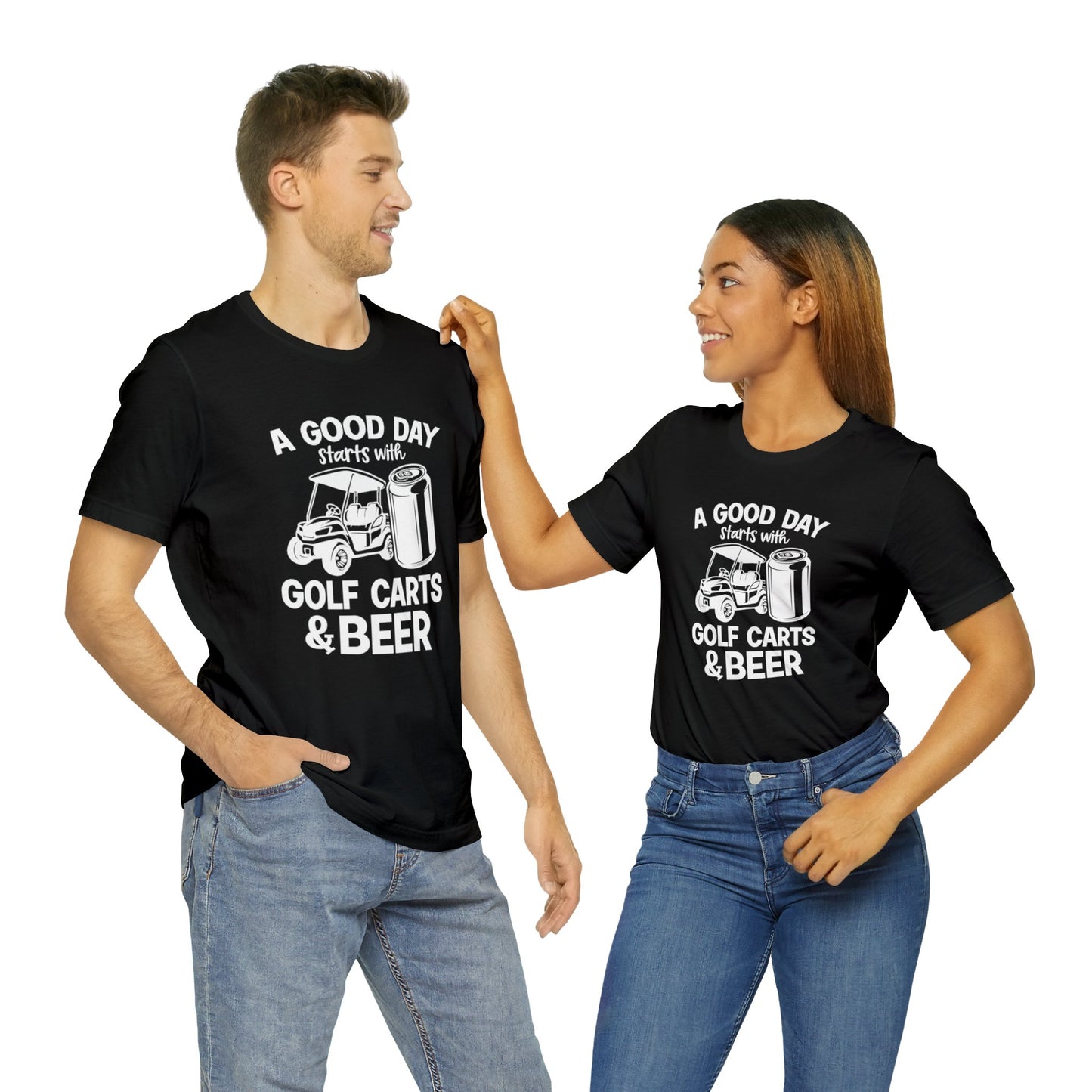 A Good Day Starts With Golf Carts And Beer T-Shirt - Short Sleeve Tee