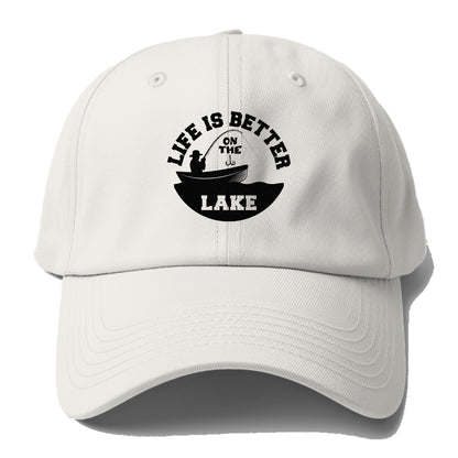 life is better on the lake Hat