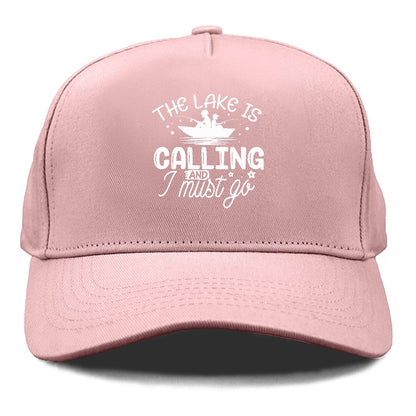 the lake is calling and i must go Hat